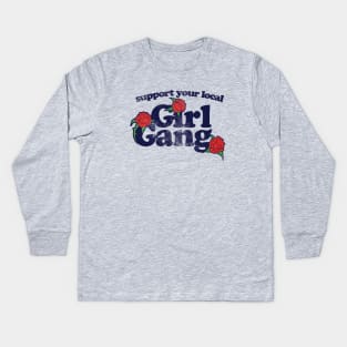 Support your local girl gang Kids Long Sleeve T-Shirt